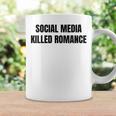 New Social Media Killed Romance Tassen Geschenkideen