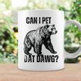Can I Pet Dat Dawg Bear Meme Dog Coffee Mug Gifts ideas