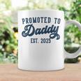 Promoted To Daddy Est 2025 Dad To Be New Daddy Coffee Mug Gifts ideas