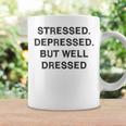 Stressed Depressed Well Dressed Saying English Fun S Tassen Geschenkideen