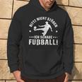 Bitte Nicht Stören Ich Schaue Football Grung Kapuzenpullover Lebensstil