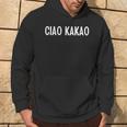 Ciao Kakao Saying Humour Fun Joke Sarcasm Kapuzenpullover Lebensstil