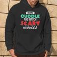 Con Texto I Wanna Cuddle And Watch Scary Movies Love Horror Sudadera Estilo de vida