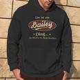 Das Ist Ein Bailey Ding Das Würdest Du Nicht Verstehen Bailey Name Kapuzenpullover Lebensstil