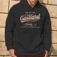 Das Ist Ein Gaillard Ding Das Würdest Du Nicht Verstehen Gaillard Name Kapuzenpullover Lebensstil