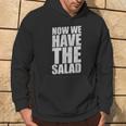 German Saying Now We Have The Salad Kapuzenpullover Lebensstil