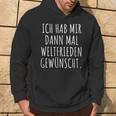 Ich Habe Mir Dann Mal Weltfrieden Wunt Kapuzenpullover Lebensstil