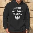 Je Suis Une Reine Et Alors Sweat à capuche Lifestyle