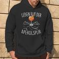 Leben Auf Der Aperolspur Official Spritz Club Aperollin' Kapuzenpullover Lebensstil