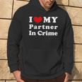 I Love My Partner In Crime I Heart My Partner In Crime Sudadera Estilo de vida