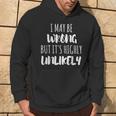 I May Be Wrong But It's Highly Unlikely Sudadera Estilo de vida