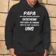 Papa Wir Habenersucht Aber Du Hast Ja Bereits Unsater Kapuzenpullover Lebensstil