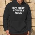 Pero Primero Country Music Divertido Diciendo Humor País Sudadera Estilo de vida