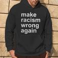 Make Racism Wrong Again Kapuzenpullover Lebensstil