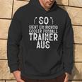 So Sieht Ein Richtig Football Trainer Football Kapuzenpullover Lebensstil