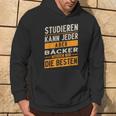 Study Can Every Baker Werden Only The Best Kapuzenpullover Lebensstil