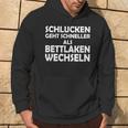 Swallowing Goes Faster Than Changing Bed Sheets S Kapuzenpullover Lebensstil