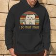 Vintage I Do What I Want Cat Lovers Sudadera Estilo de vida
