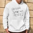 Better Now Than Peter Kapuzenpullover Lebensstil