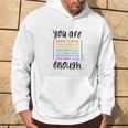 You Are Enough And More Mental Health Awareness Kapuzenpullover Lebensstil