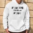 Fuck You Fucking Fucking 5 Lettres Qui Disent Tout Sweat à capuche Lifestyle