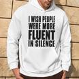 J'aimerais Que Les Gens Parlent Plus Couramment Le Silence Activisme Sweat à capuche Lifestyle