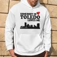 Niños Somebody In Toledo Loves Me Sudadera Estilo de vida