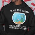 My Aquarium Cleaning Aquarium Fish Kapuzenpullover Lustige Geschenke