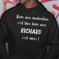Boire Avec Modération C'est Bien Avec Richard C'est Mieux Sweat à capuche Cadeaux drôles