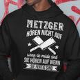 Butcher Hören Nicht Auf Wenn Sie Müde Sind Fleischer Hören Nicht Auf S Kapuzenpullover Lustige Geschenke