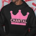 Chantal Name First Name Crown Pink Princess Jga Kapuzenpullover Lustige Geschenke