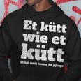 Cologne Et Kütt Wie Et Kütt Kölsch Fan Carnival In Cologne Cologne Kapuzenpullover Lustige Geschenke