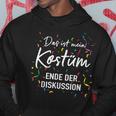 My Costume End Discussion Fancy Dress Carnival Kapuzenpullover Lustige Geschenke