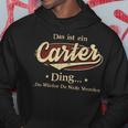 Das Ist Ein Carter Ding Das Würdest Du Nicht Verstehen Carter Name Kapuzenpullover Lustige Geschenke