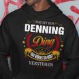 Das Ist Ein Denning Ding Das Würdest Du Nicht Verstehen Denning Name Kapuzenpullover Lustige Geschenke
