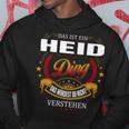 Das Ist Ein Heid Ding Das Würdest Du Nicht Verstehen Heid Name Kapuzenpullover Lustige Geschenke