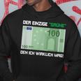 Der Einzige Grüne Den Ich Wirklich Mag 100 Euro Bill Green S Kapuzenpullover Lustige Geschenke