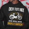 Der Will Nur Mofa Fahren Moped Mofafahrer Mofa Kapuzenpullover Lustige Geschenke