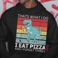 Dinosaurio Retro Con Texto En Inglés Thats What I Do I Eat Pizza And Forget Things Sudadera Regalos divertidos