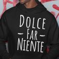 Dolce Far Niente Slogan Italy Kapuzenpullover Lustige Geschenke