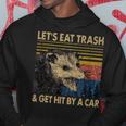 Lets Eat Trash And Get Hit By A Car -Intage Opossum Kapuzenpullover Lustige Geschenke