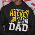 My Favorite Hockey Player Call Me Dad Ice Hockey Dad Kapuzenpullover Lustige Geschenke