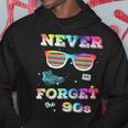 Never Forget 90S Retrointage Never Forget Kapuzenpullover Lustige Geschenke