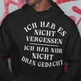 Forgetfulness Forgetful Sayings Kapuzenpullover Lustige Geschenke