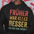 Früher War Alles Besser Ich Binon Früher Kapuzenpullover Lustige Geschenke