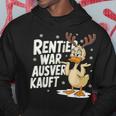 Christmas Elk Saying Reindeer Was Out Sold Out Kapuzenpullover Lustige Geschenke