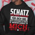 Couple Saying Schatz Du Hast Ja Bereits Mich Kapuzenpullover Lustige Geschenke