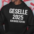 Geselle 2025 Ich Habe Fertig Azubi Prüfung Gesellenprüfung German Kapuzenpullover Lustige Geschenke