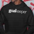 Goalkeeper For Goalkeeper Kapuzenpullover Lustige Geschenke