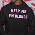 Help Me I'm Blonde Kapuzenpullover Lustige Geschenke